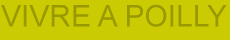VIVRE A POILLY